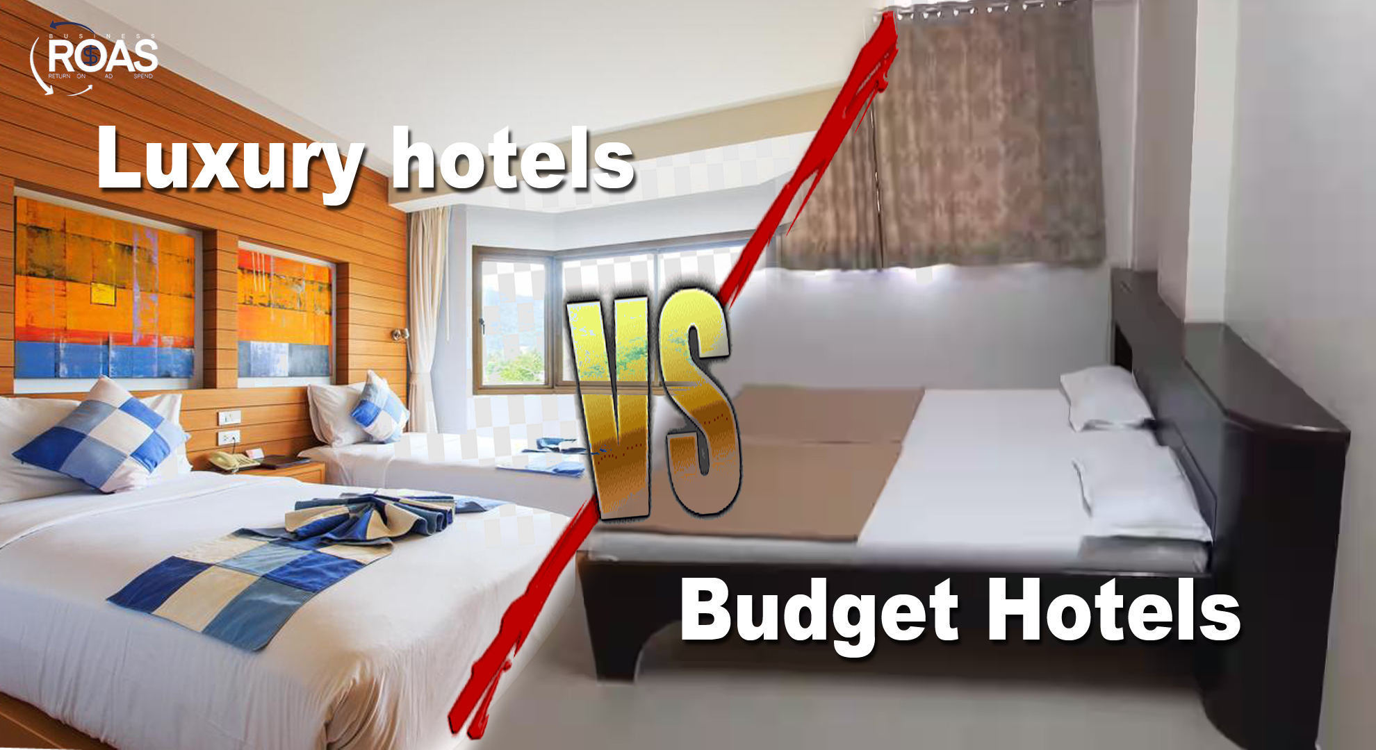 Luxury hotels vs budget hotels