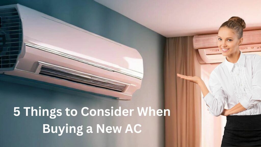 5 Things to Consider When Buying a New AC