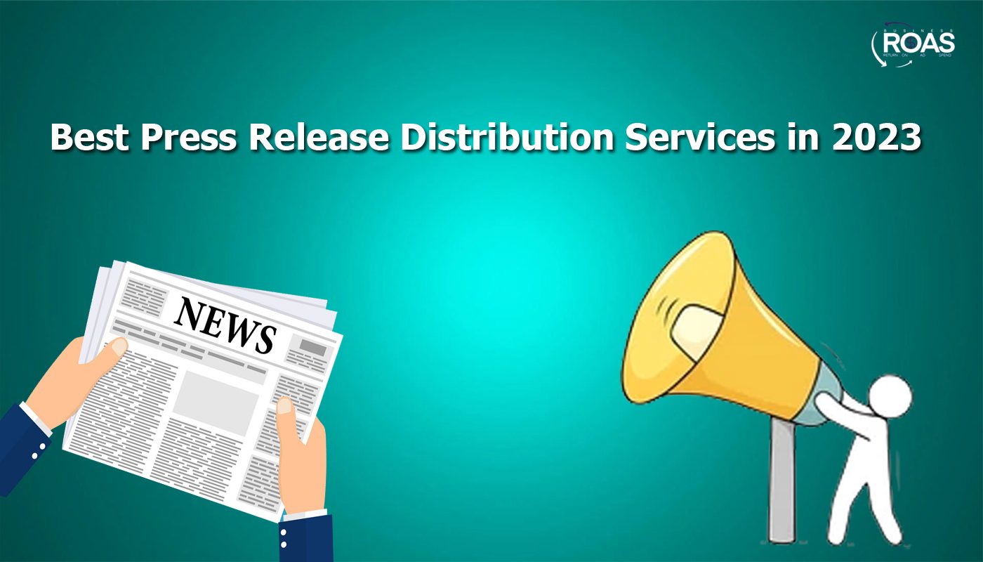 Best Press Release Distribution Services in 2023